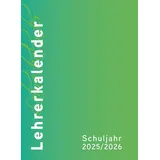 Seibert GmbH Lehrerkalender - Planer für Lehrerinnen und Lehrer 2025/26: Schuljahresplaner DIN A4 für Lehrerinnen und Lehrer: Schuljahresplaner DIN A4, grün