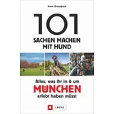 j. berg bei bruckmann 101 Sachen machen mit Hund - Alles, was ihr in & um München erlebt haben müsst