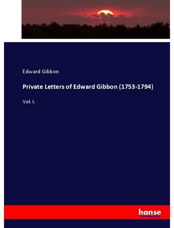 Private Letters Of Edward Gibbon (1753-1794) - Edward Gibbon  Kartoniert (TB)