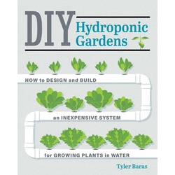 DIY Hydroponic Gardens als eBook Download von Tyler Baras