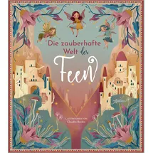 White Star Verlag Die zauberhafte Welt der Feen