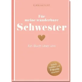 Elma van Vliet Für meine wunderbare Schwester