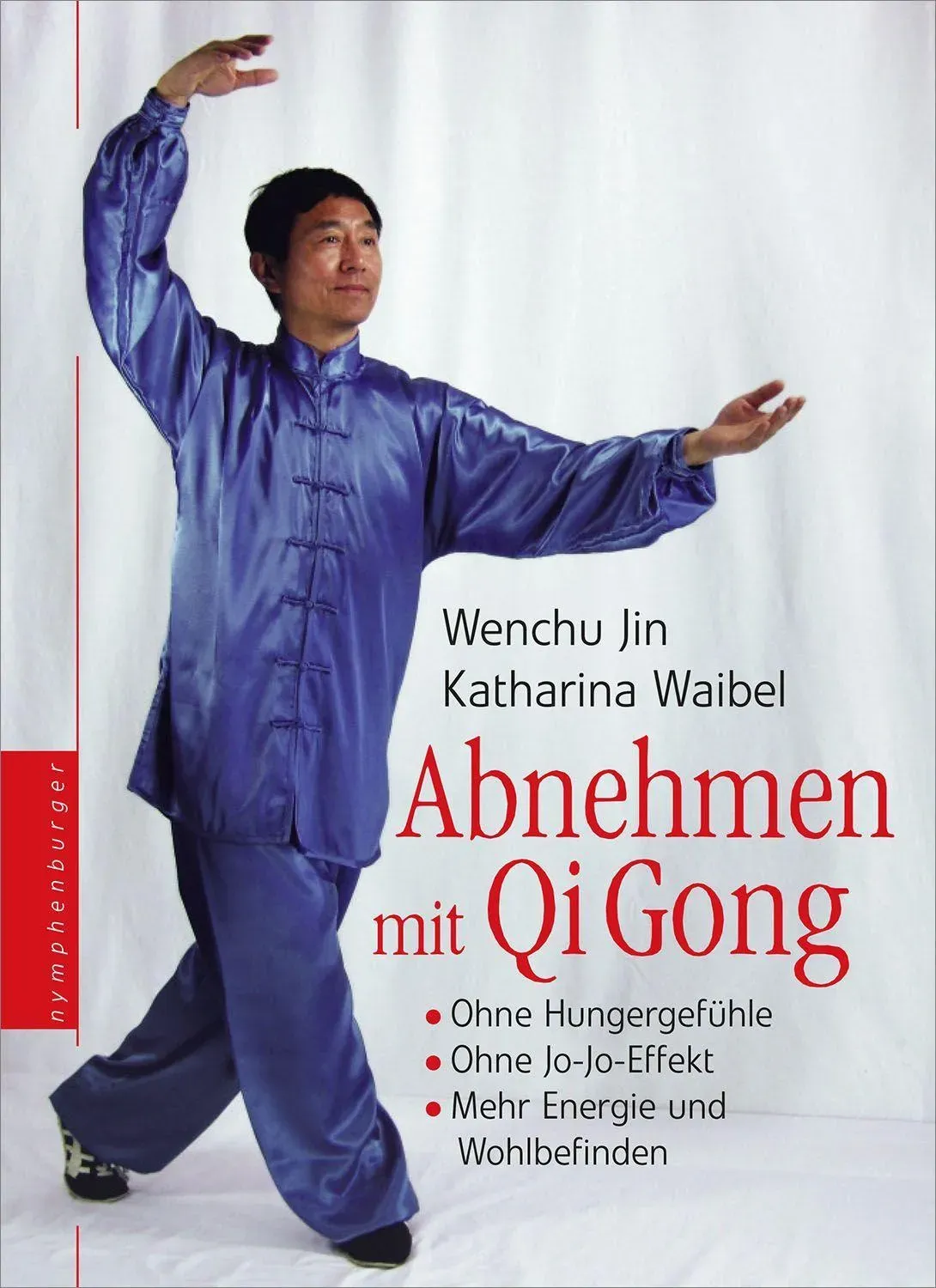 Abnehmen mit Qi Gong, Ratgeber von Katharina Waibel, Wenchu Jin