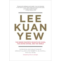MIT Press Lee Kuan Yew: The Grand Master's Insights on China, the United States, and the World (Belfer Center Studies in International Security)