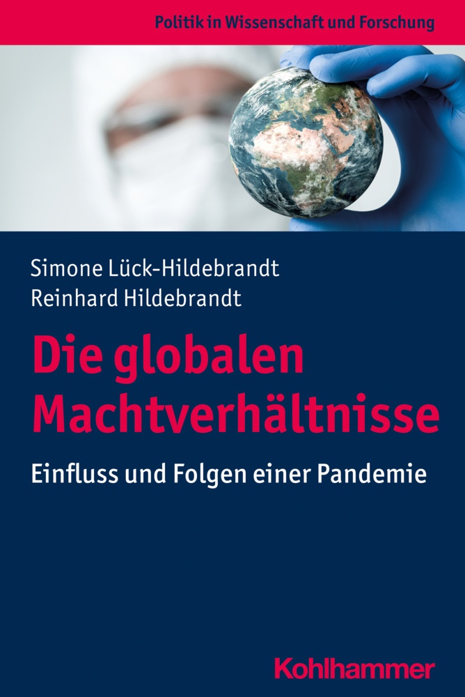Politik In Wissenschaft Und Forschung / Die Globalen Machtverhältnisse - Simone Lück-Hildebrandt  Reinhard Hildebrandt  Kartoniert (TB)