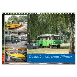 Technik-Museum Pütnitz (Wandkalender 2025 DIN A3 quer), CALVENDO Monatskalender