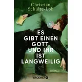 Droemer Taschenbuch Es gibt einen Gott, und ihr ist langweilig