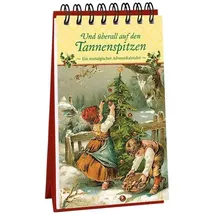 Kaufmann Ernst Vlg GmbH Und überall auf den Tannenspitzen. Ein nostalgischer Adventskalender