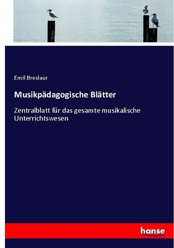 Musikpädagogische Blätter - Emil Breslaur, Kartoniert (TB)