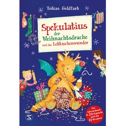Spekulatius, Der Weihnachtsdrache, Und Das Lebkuchenwunder / Spekulatius, Der Weihnachtsdrache Bd.3 - Tobias Goldfarb, Gebunden