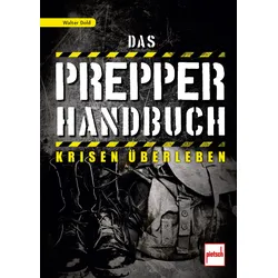Paul Pietsch Verlage Das Prepper Handbuch Krisen überleben