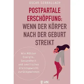 VAK Postpartale Erschöpfung: Wenn der Körper nach der Geburt streikt