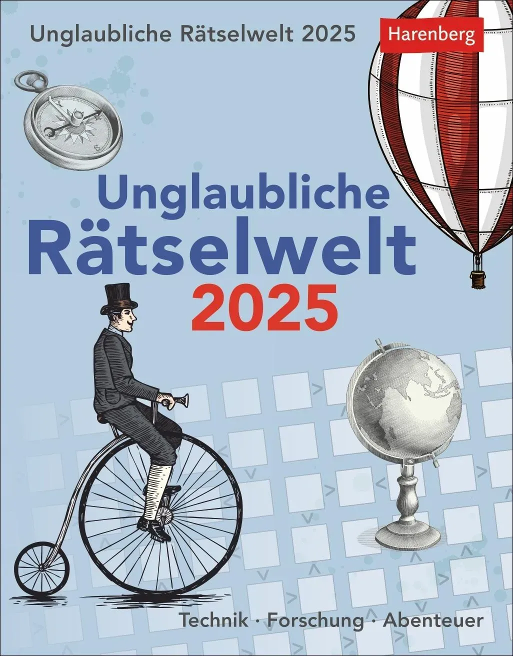 Harenberg, Kalender, Unglaubliche Rätselwelt Tagesabreißkalender 2025 - Technik, Forschung, Abenteuer (Deutsch)