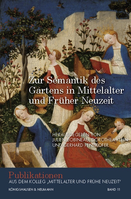 Zur Semantik Des Gartens In Mittelalter Und Früher Neuzeit  Kartoniert (TB)