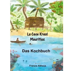 La Case Kreol - Mauritius