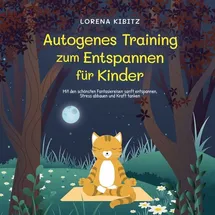 Psiana Verlag Autogenes Training zum Entspannen für Kinder: Mit den schönsten Fantasiereisen sanft entspannen, Stress abbauen und Kraft tanken - inkl. Körperreise für progressive Muskelentspannung & Audio-Download