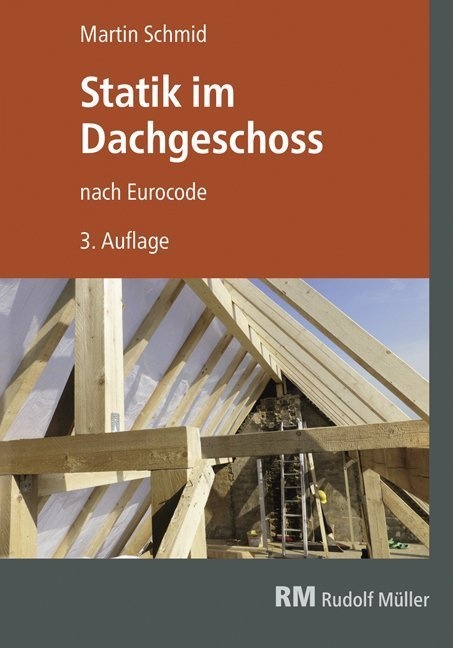 Statik Im Dachgeschoss Nach Eurocode  3. Aufl. - Martin Schmid  Geheftet