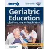 Jones and Bartlett Publishers, Inc GEMS Geriatric Education for Emergency Medical Services: Course Manual