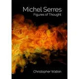 Edinburgh University Press Michel Serres: Figures of Thought