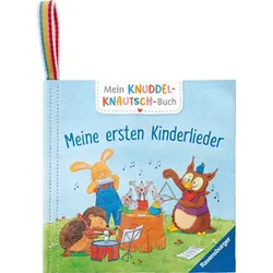 Mein Knuddel-Knautsch-Buch: Meine ersten Kinderlieder; weiches Stoffbuch, waschbares Badebuch, Babyspielzeug ab 6 Monate