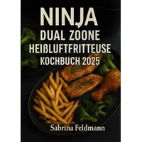 Epubli „Ninja Dual Zone Heißluftfritteuse Kochbuch 2025“: