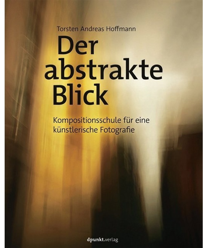Der Abstrakte Blick - Torsten A. Hoffmann  Gebunden