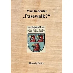 Was bedeutet 'Pasewalk'?