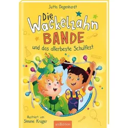 Die Wackelzahn-Bande und das allerbeste Schulfest (Die Wackelzahn-Bande 2)