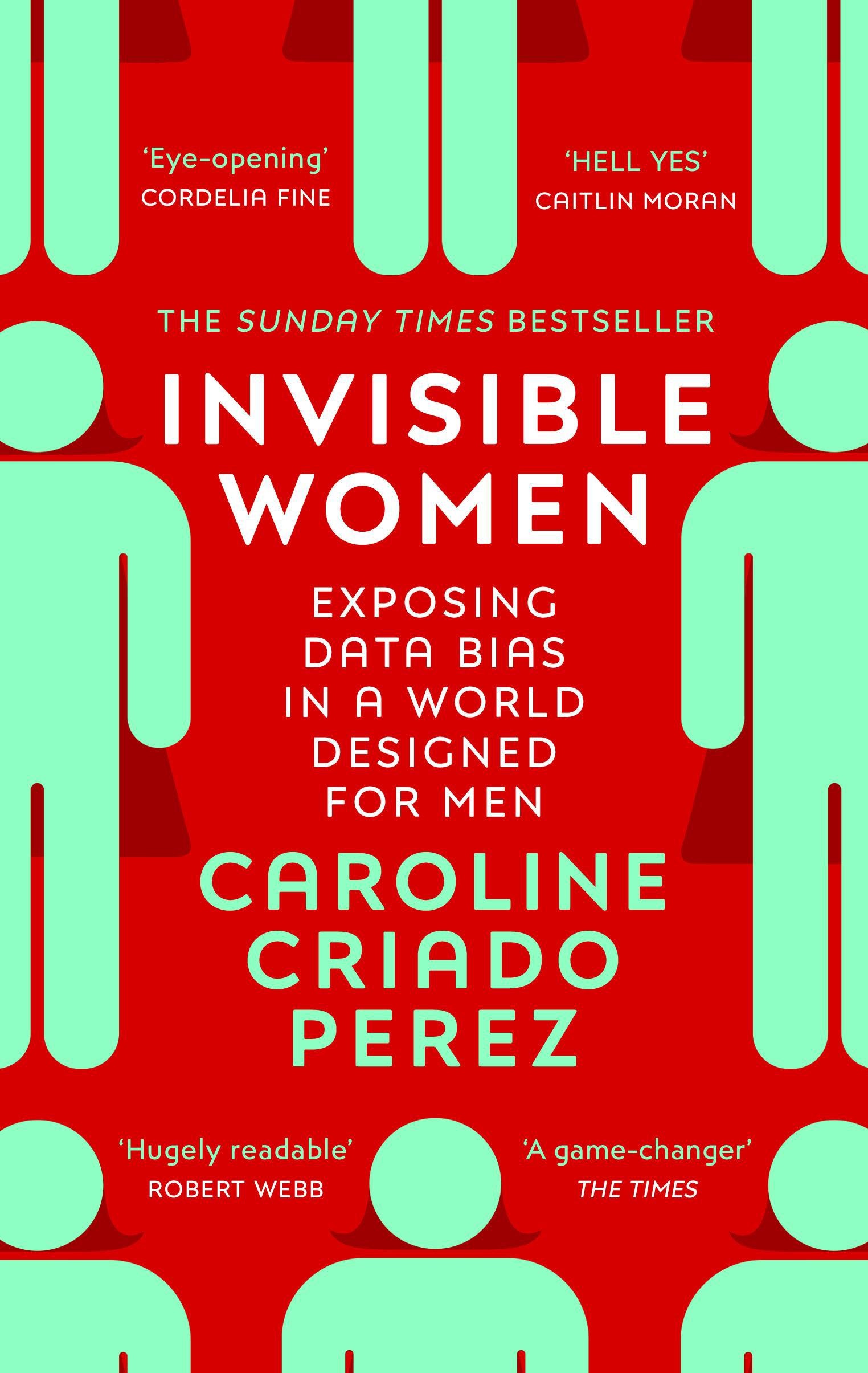 Invisible Women, Sachbücher von Caroline Criado-Perez