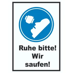Ruhe wir saufen Schild A1 Rückseite selbstklebend