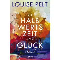 Die Halbwertszeit von Glück