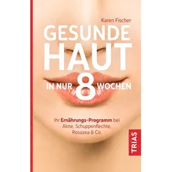 Gesunde Haut in nur 8 Wochen