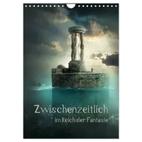 Calvendo Zwischenzeitlich im Reich der Fantasie (Wandkalender 2026 DIN