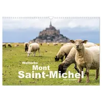 Calvendo Welterbe Mont-Saint-Michel (Wandkalender 2026 DIN A3 quer), CALVENDO