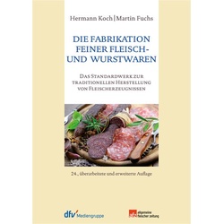 Die Fabrikation feiner Fleisch- und Wurstwaren