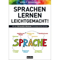 Klarsicht Verlag Sprachenlernen leichtgemacht!: Mit der Birkenbihl-Methode Fremdsprachen lernen