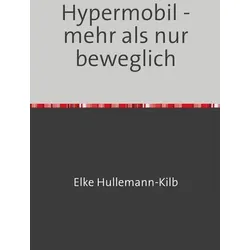 Hypermobil - mehr als nur beweglich