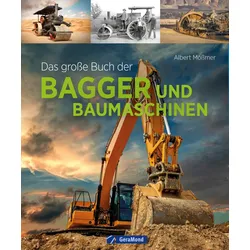 Das große Buch der Bagger und Baumaschinen