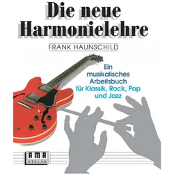 AMA Verlag Frank Haunschild - Die neue Harmonielehre I - Musiktheorie