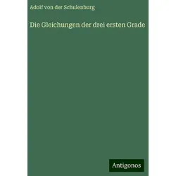 Die Gleichungen der drei ersten Grade