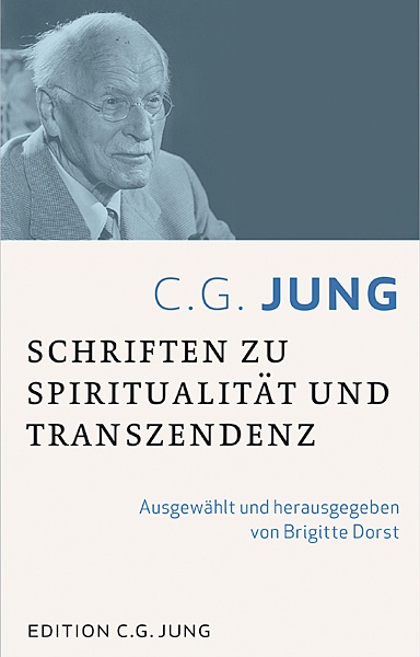 C.G.Jung:Schriften Zu Spiritualität Und Transzendenz - C.G.Jung:Schriften zu Spiritualität und Transzendenz  Gebunden