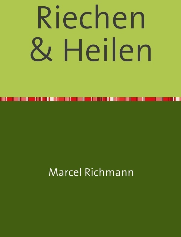 Riechen Und Heilen - Marcel Richmann  Kartoniert (TB)