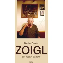 ZOIGL – Ein Kult in Bildern