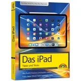 Markt + Technik Das iPad - Tipps und Tricks - Aktuell zu iPadOS 26 Handbuch - für alle iPad-Modelle geeignet (iPad, iPad Pro, iPad Air, iPad mini)