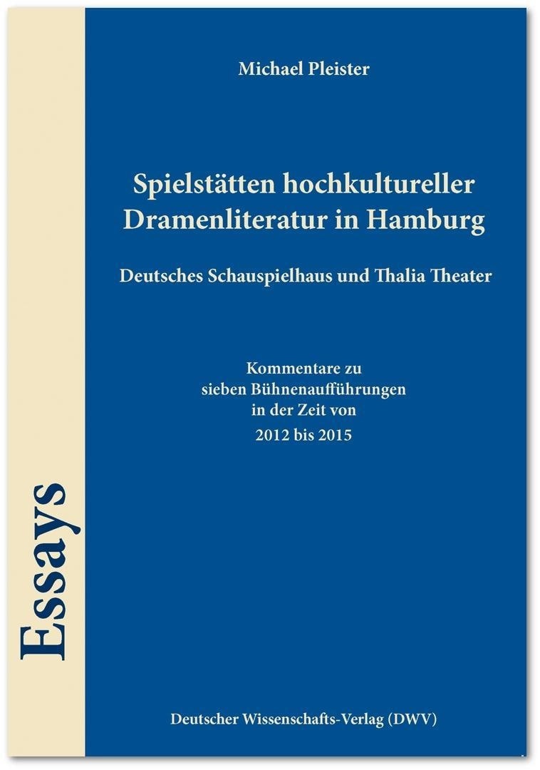 Spielstätten hochkultureller Dramenliteratur in Hamburg. Deutsches Schauspielhaus und Thalia Theater, Belletristik