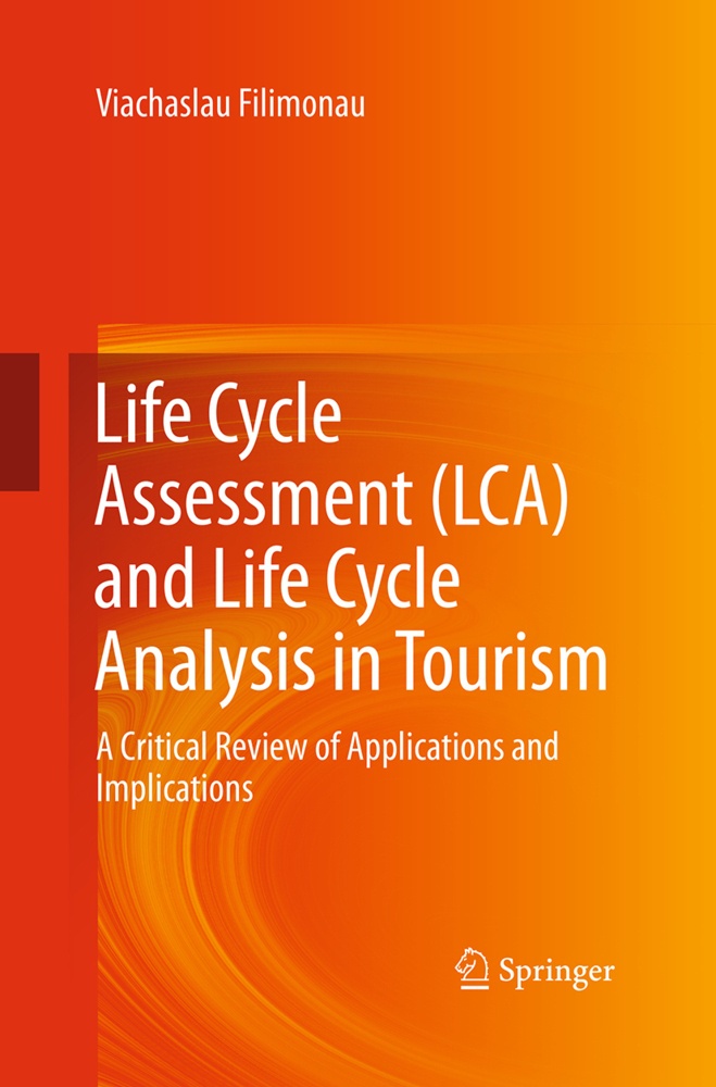 Life Cycle Assessment (Lca) And Life Cycle Analysis In Tourism - Viachaslau Filimonau  Kartoniert (TB)