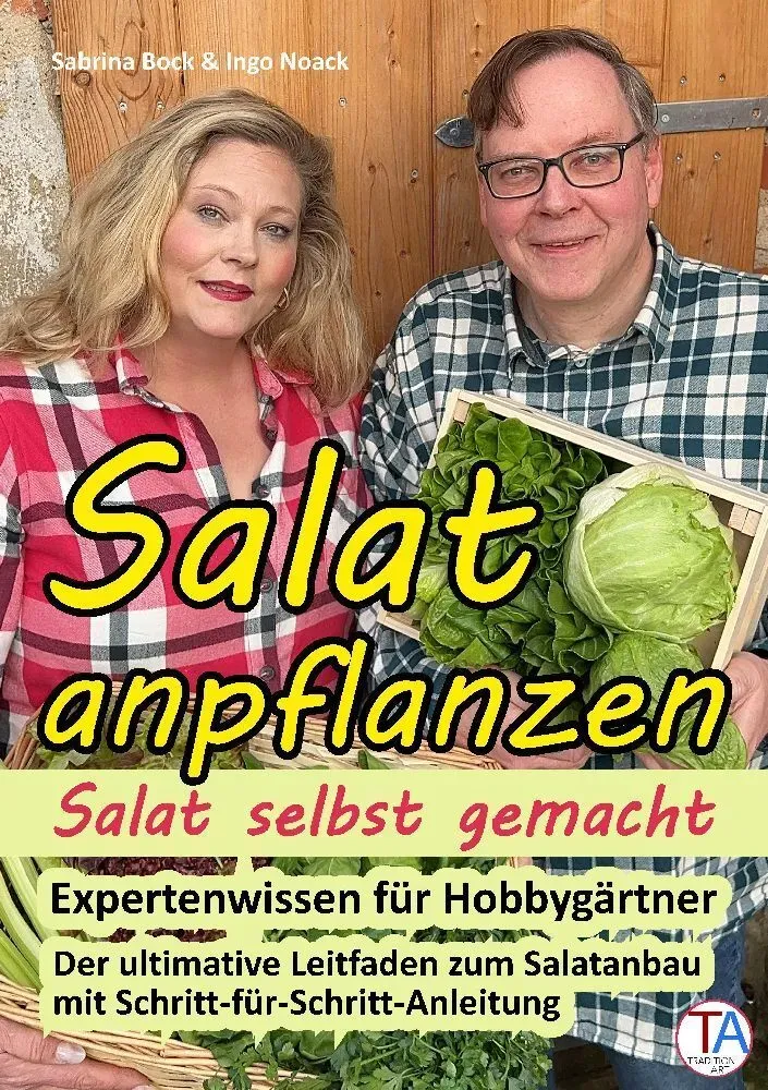 Salat Anpflanzen - Salat Selbst Gemacht: Expertenwissen Für Hobbygärtner - Ingo Noack  Sabrina Bock  Kartoniert (TB)