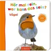 Hör mal rein, wer kann das sein? – Vögel