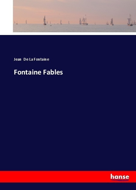 Fontaine Fables - Jean de La Fontaine  Kartoniert (TB)