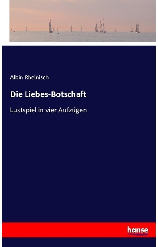 Die Liebes-Botschaft - Albin Rheinisch, Kartoniert (TB)